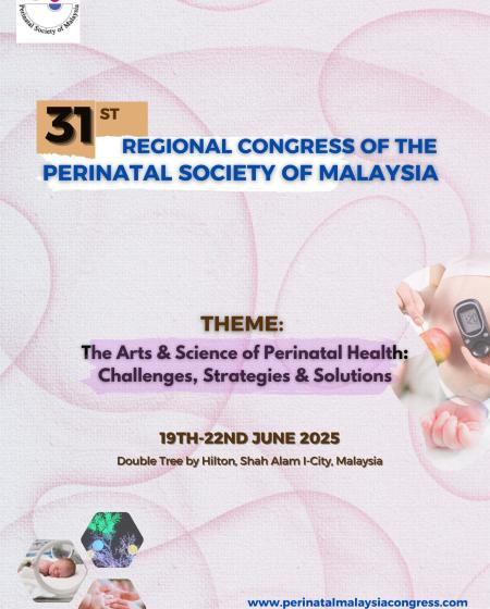 31st Regional Congress of The Perinatal Society of Malaysia